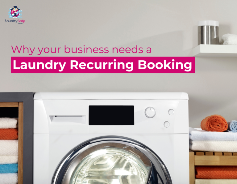 Why Your Business Needs a Laundry Recurring Booking