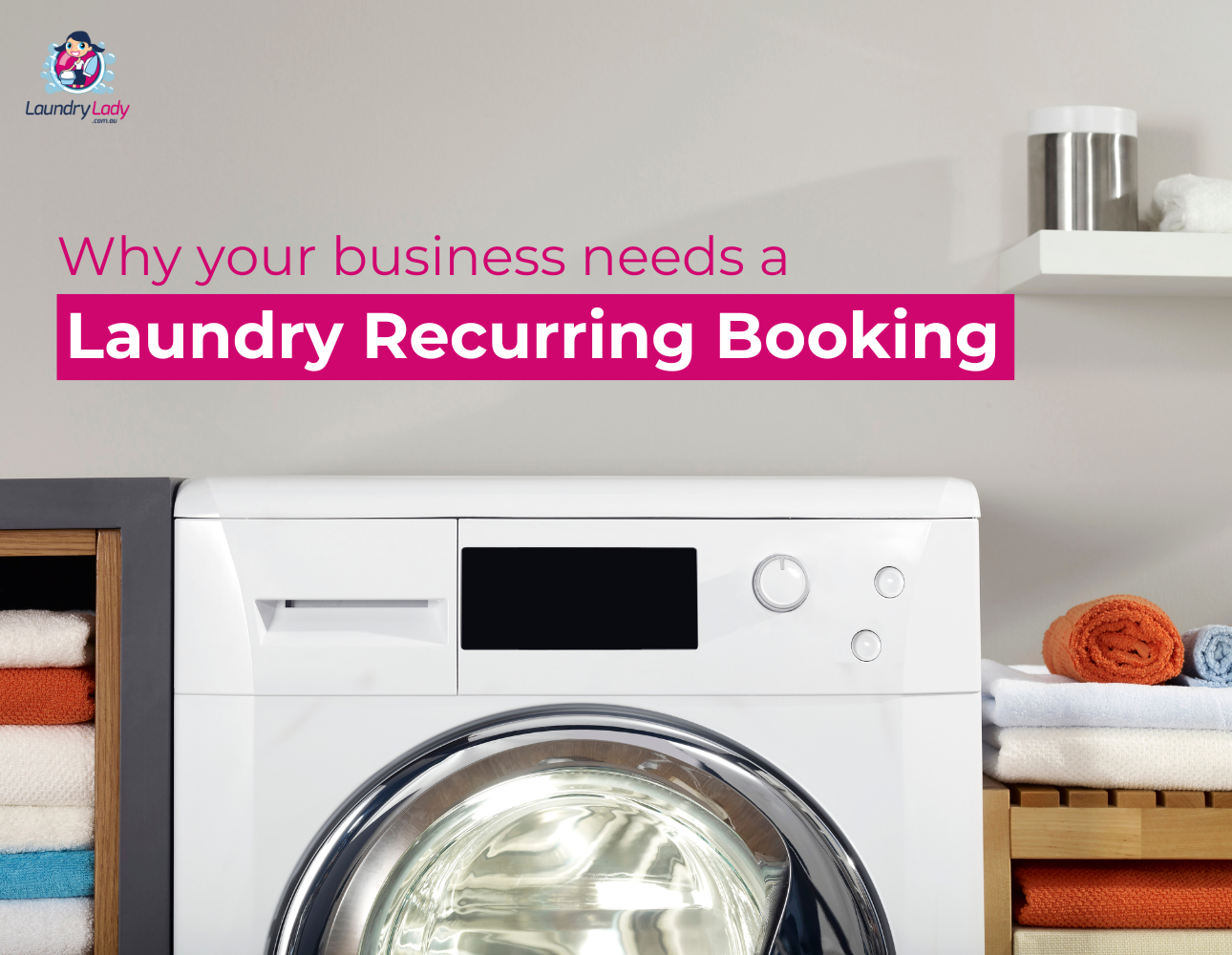 Laundry Recurring Bookings - The Laundry Lady - Pickup and delivery laundry service Australia wide