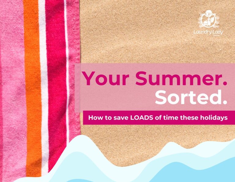 Your Summer. Sorted. How to save loads of time these holidays.